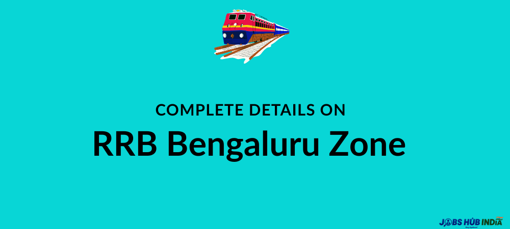 Complete details on RRB Bengaluru Zone