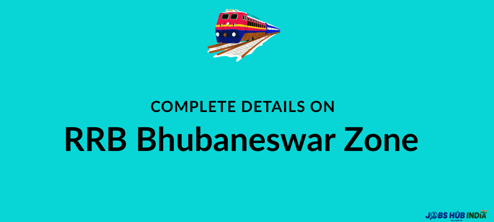 Complete details on RRB Bhubaneswar Zone