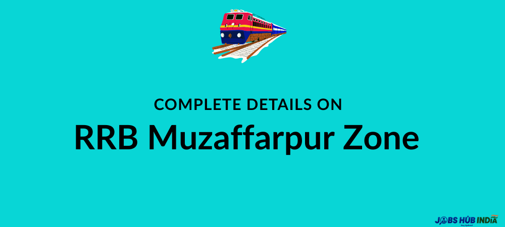 Complete details on RRB Muzaffarpur