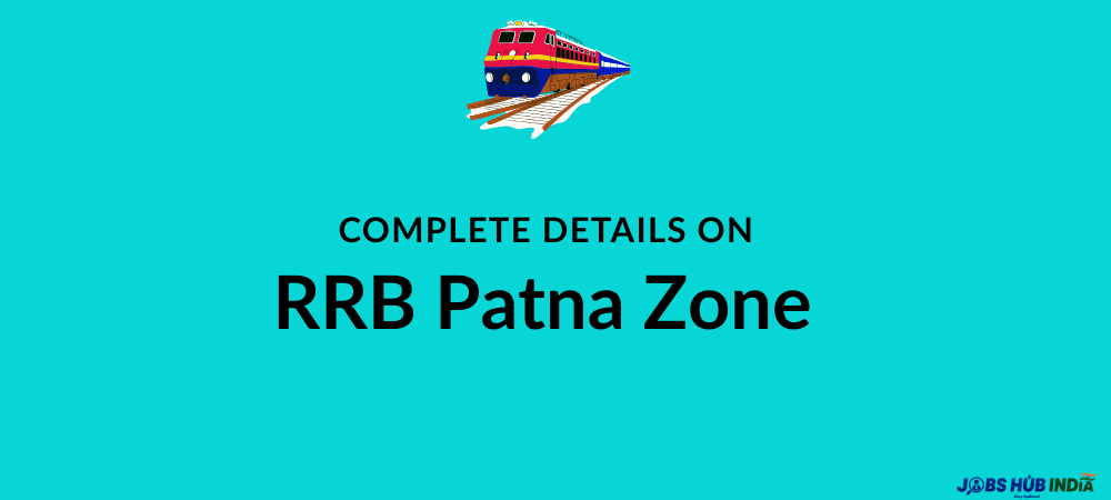 Complete details on RRB Patna Zone
